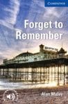 FORGET TO REMEMBER+DOWNLOADABLE AUDIO- CER 5