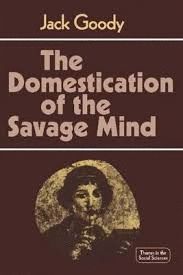 DOMESTICATION OF THE SAVAGE MIND