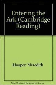 ENTERING THE ARK CAMBRIDGE READING