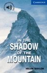 IN THE SHADOW OF THE MOUNTAIN+DOWNLOADABLE AUDIO- CER 5