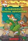 A FABUMOUSE SCHOOL ADVENTURE*