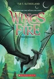 MOON RISING (WINGS OF FIRE, BOOK 6) : 6
