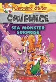 SEA MONSTER SURPRISE (GERONIMO STILTON CAVEMICE #11) : 11