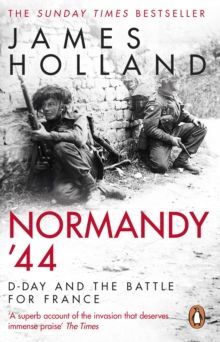 NORMANDY '44 : D-DAY AND THE BATTLE FOR FRANCE