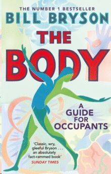 THE BODY: A GUIDE FOR OCCUPANTS