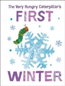 THE VERY HUNGRY CATERPILLAR'S FIRST WINTER