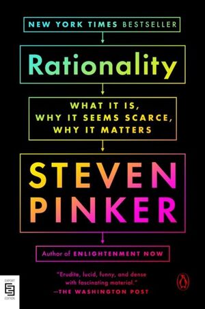 RATIONALITY: WHAT IT IS WHY IT SEEMS SCARCE