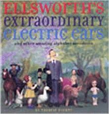 _ELSWORHT'S EXTRAORDINARY ELECTRIC EARS