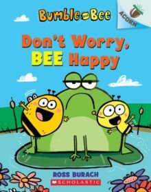 DON'T WORRY, BEE HAPPY