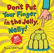 DON'T PUT YOUR FINGER IN THE JELLY, NELLY (30TH ANNIVERSARY EDITION)