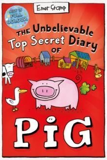 UNBELIEVABLE TOP SECRET DIARY OF PIG