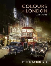 COLOURS OF LONDON : A HISTORY