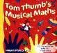 TOM THUMB'S MUSICAL MATHS