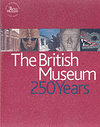 BRITISH MUSEUM 250 YEARS +