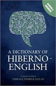 DICTIONARY OF HIBERNO-ENGLISH