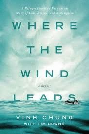 WHERE THE WIND LEADS : A REFUGEE FAMILY'S MIRACULOUS STORY OF LOSS, RESCUE, AND REDEMPTION