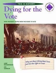 DYING FOR THE VOTE PUPIL'S BOOK. THE CHARTISTS AND THE SUFFRAGETTES.