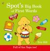 SPOT'S BIG BOOK OF FIRST WORDS