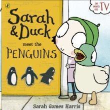 SARAH & DUCK MEET THE PENGUINS