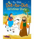 MY BIBLE DOT-TO-DOT CHRISTMAS STORY