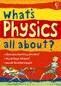 WHAT'S PHYSICS ALL ABOUT?