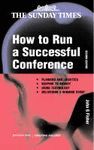 HOW TO RUN A SUCCESSFUL CONFERENCE