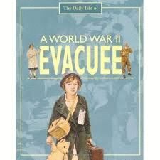 A DAY IN THE LIFE OF : A WORLD WAR II EVACUEE