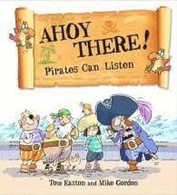 AHOY THERE! PIRATES CAN LISTEN
