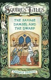 SAVAGE DAMSEL AND THE DWARF/3 SQUIRES TALES