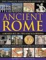 THE COMPLETE ILLUSTRATED HISTORY OF ANCIENT ROME