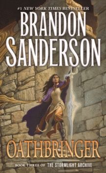 OATHBRINGER : BOOK THREE OF THE STORMLIGHT ARCHIVE : 3