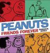 PEANUTS FRIENDS FOREVER
