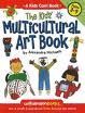 THE KIDS' MULTICULTURAL ART BOOK