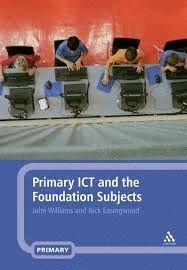 PRIMARY ICT AND THE FOUNDATION SUBJECTS