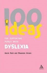 100 IDEAS FOR SUPPORTING PUPILS WITH DYSLEXIA