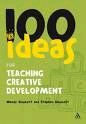 100 IDEAS FOR TEACHING CREATIVE DEVELOPMENT