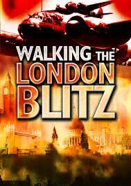 WALKING THE LONDON BLITZ