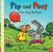 PIP AND POSY: THE BIG BALLOON