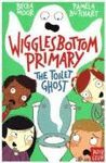 WIGGLESBOTTOM PRIMARY: THE TOILET GHOST