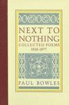 NEXT TO NOTHING: COLLECTED POEMS 1926-1977 +