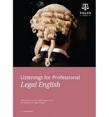 LISTENINGS FOR PROFESSIONALS  LEGAL ENGLISH