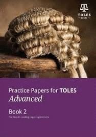 PRACTICE PAPERS FOR TOLES ADVANCED PRACTICE BOOK TWO