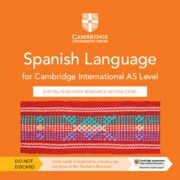 CAMBRIDGE INTERNATIONAL AS LEVEL SPANISH LANGUAGE DIGITAL TEACHER'S RESOURCE ACCESS CARD