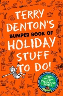 TERRY DENTON'S BUMPER BOOK OF HOLIDAY STUFF TO DO!