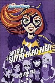 DC SUPER HERO GIRLS BATGIRL AT SUPER HERO HIGH