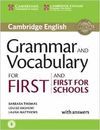 GRAMMAR AND VOCABULARY FOR FIRST AND FIRST FOR SCHOOLS WITH ANSWERS