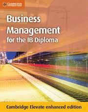 BUSINESS MANAGEMENT FOR THE IB DIPLOMA ELEVATE EBOOK 2ED