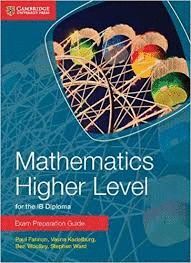 MATHEMATICS HIGHER LEVEL FOR THE IB DIPLOMA EXAM PREPARATION GUIDE