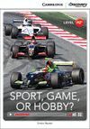 SPORT, GAME OR HOBBY?+ONLINE- CAMBRIDGE DISCOVERY A2+