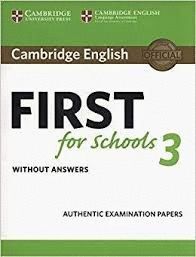 CAMBRIDGE ENGLISH FIRST FOR SCHOOLS 3 SB WITHOUT ANSWERS